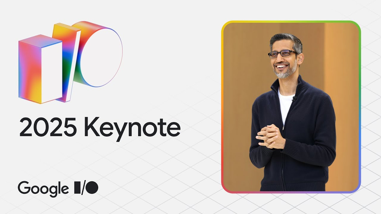 Google I/O 2025 Highlights: Key Announcements for Developers